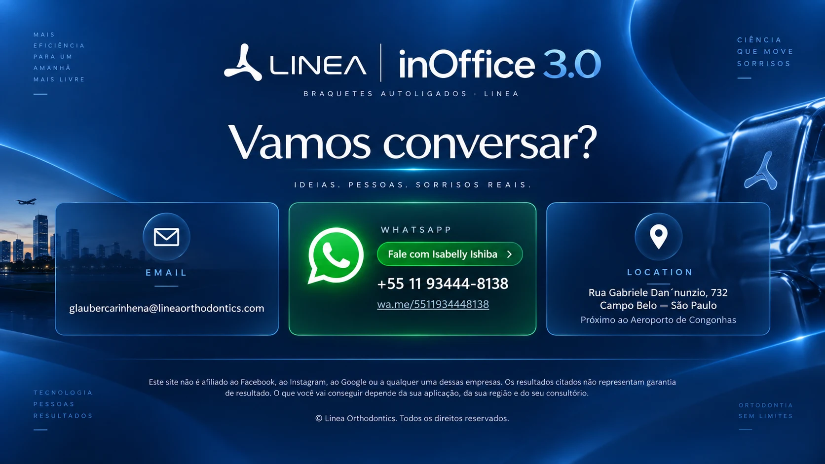 Vamos conversar? E-mail, WhatsApp com Isabelly Ishiba e endereço da Linea em Campo Belo, São Paulo.